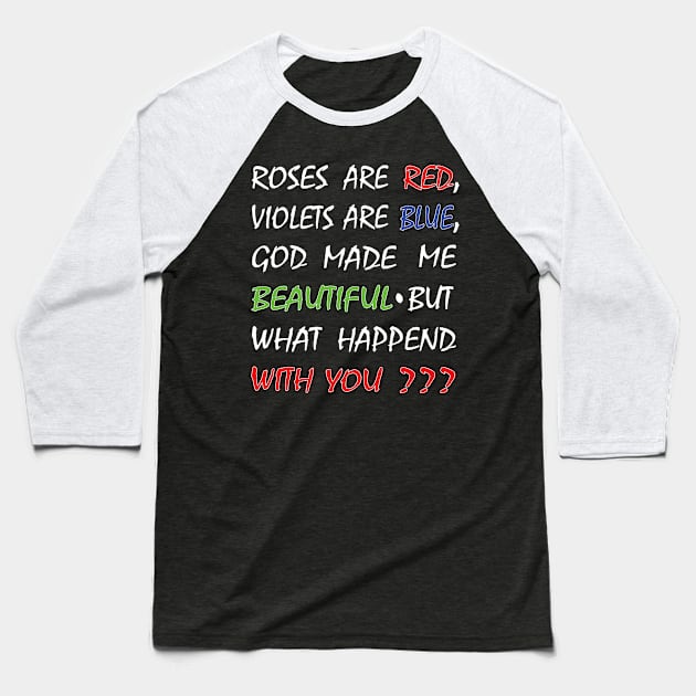 But What Happened With You Saying Baseball T-Shirt by Hariolf´s Mega Store